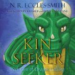 Kin Seeker An Upper Middle Grade, Epic Fantasy Adventure, N. R. Eccles-Smith