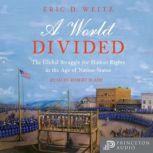 A World Divided, Eric D. Weitz
