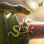 Snake Voices, Lydia S. Marrow