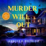 Murder Will Out, Jennifer K. Breedlove