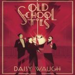 Old School Ties, Daisy Waugh