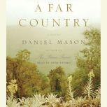 A Far Country, Daniel Mason