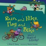 Run and Hike, Play and Bike Revised ..., Brian P. Cleary