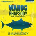 Wahoo Rhapsody, Shaun Morey