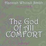 The God of All Comfort, Hannah Whitall Smith