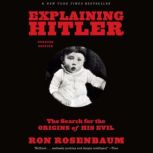 Explaining Hitler, Ron Rosenbaum