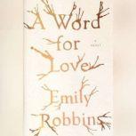 A Word for Love, Emily Robbins