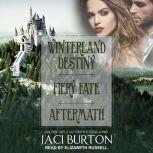 Winterland Destiny, Fiery Fate, & Aftermath, Jaci Burton