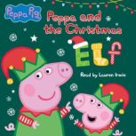 Peppa and the Christmas Elf Peppa Pi..., Scholastic