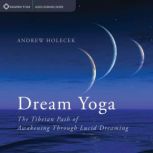 Dream Yoga, Andrew Holecek