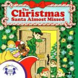 The Christmas Santa Almost Missed, Cathy East Dubowski