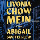 Livonia Chow Mein, Abigail SavitchLew