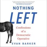 Nothing Left, Evan Barker