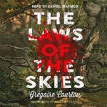The Laws of the Skies, Gregoire Courtois