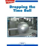 Dropping the Time Ball, Pamela D. Greenwood
