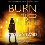 Burn the Debt, Jack Gatland