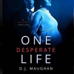 One Desperate Life, D.J. Maughan