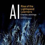 AI: Rise of the Lightspeed Learners, Charles Jennings