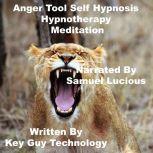 Anger Tool Self Hypnosis Hypnotherapy..., Key Guy Technology