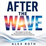 After the Wave, Alex Roth