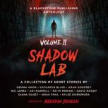 Shadow Lab, Volume Two, Brendan Deneen