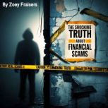 The Shocking Truth about Financial Sc..., Zoey Fraisers