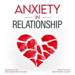 Anxiety in Relationship, Matthew Allen