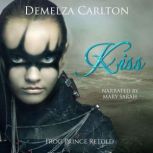 Kiss Frog Prince Retold, Demelza Carlton