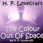 H. P. Lovecraft The Colour Out of Sp..., H. P. Lovecraft