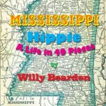 Mississippi Hippie, Willy Bearden