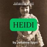 Johanna Spiri  HEIDI, Johanna Spiri