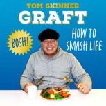 Graft, Tom Skinner