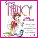 The Fancy Nancy Audio Collection, Jane O'Connor