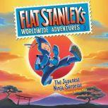 Flat Stanley's Worldwide Adventures #3: The Japanese Ninja Surprise, Jeff Brown