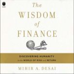 The Wisdom of Finance, Mihir Desai