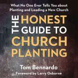 The Honest Guide to Church Planting, Tom Bennardo
