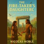 The FireTakers Daughters, Nicolas Noble