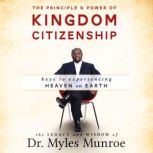 The Principle  Power of Kingdom Citi..., Dr. Myles Monroe