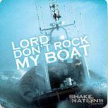 Lord Dont Rock My Boat, Evangelist Nathan Morris