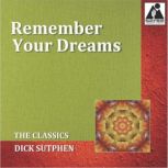 Remember Your Dreams, Dick Sutphen