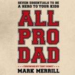 All Pro Dad, Mark Merrill