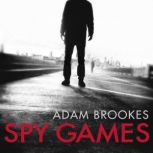 Spy Games, Adam Brookes