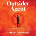 Outsider Agent, Anthony Arismendi