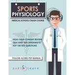 Sports Physiology Medical School Crash Course, AudioLearn Medical Content Team