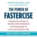 The Power of Fastercise, Doctor Denis Wilson MD