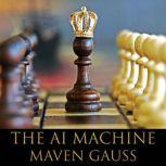 The AI Machine, Maven Gauss
