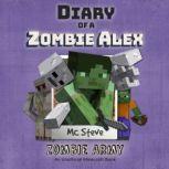 Diary Of A Zombie Alex Book 4 - Wanderful Time An Unofficial Minecraft Book, MC Steve