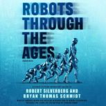 Robots through the Ages, Robert Silverberg