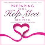 Preparing to Be a Help Meet, Debi Pearl