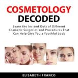 Cosmetology Decoded, Elisabeth Franco